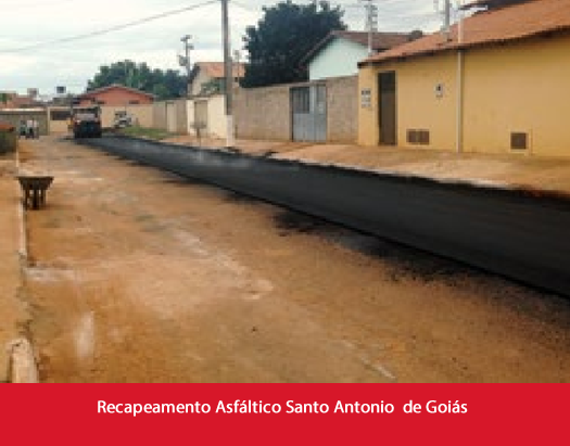 Recapeamento Asfáltico Santo Antonio de Goiás (Iniciada em 2017).fw